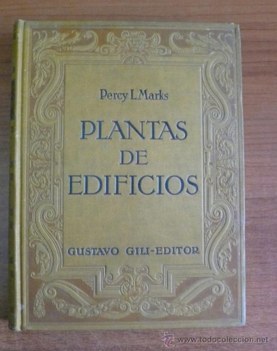 Libros antiguos: COMPOSICI&Oacute;N DE PLANTAS DE EDIFICIOS. PERCY L. MARKS.1926. - Foto 2