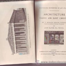 Libros antiguos: SMITH, T. ROGER AND SLATER, JOHN: ARCHITECTURE CLASSIC AND EARLY CHRISTIAN. Lote 50371847