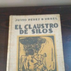 Libros antiguos: EL CLAUSTRO DE SILOS JUSTO PEREZ DE URBEL BURGOS 1930 CON DEDICATORIA DEL AUTOR. Lote 82487556