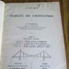 Libros antiguos: CURS DE STABILITE DES CONSTRUCTIONS - PAR A. VIERENDEEL - TOME IV - 245 GRAVURES 3 PLANCHES AÑO 1920. Lote 97080691