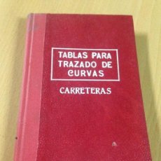 Libros antiguos: TABLAS PARA TRAZADI DE CURVAS CARRETERAS INGENIERIA SELECCIONES BOIX. Lote 105610227