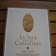Libros antiguos: LA SALA DE LES CARIÀTIDES. RICARD ANCKERMANN. PALMA DE MALLORCA, 1994.. Lote 117765323