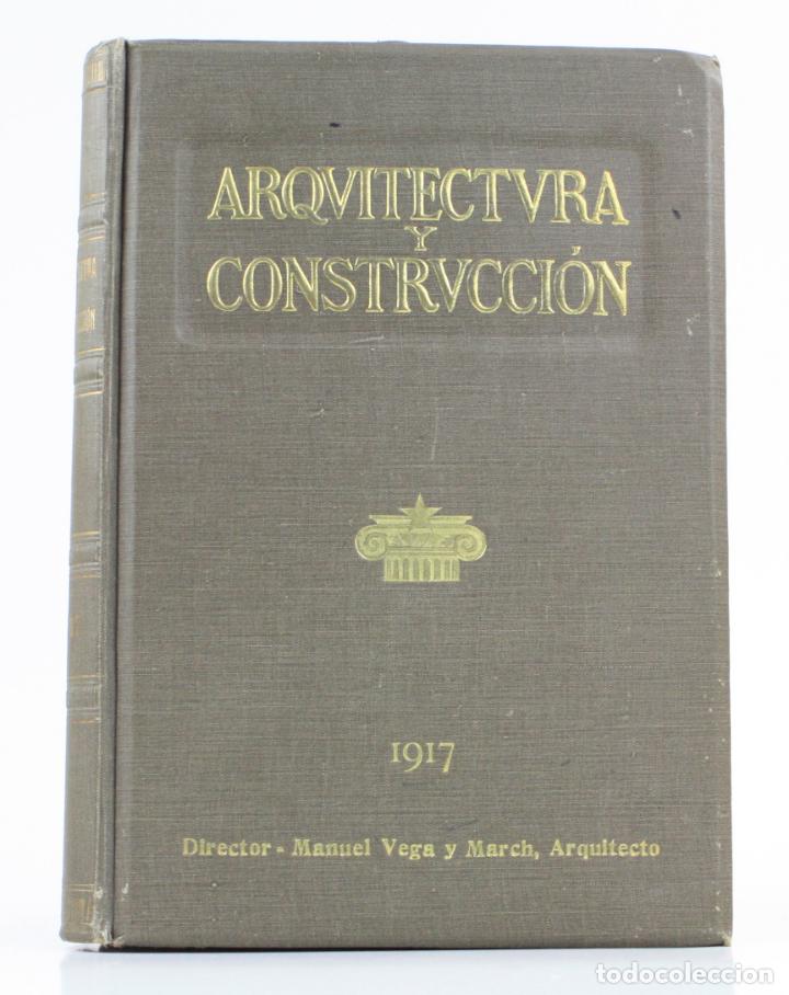 Libros antiguos: Arquitectura y construcción, 1917, Manuel Vega March, resumen anual, Barcelona. 28x20cm - Foto 1 - 153653058