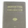 ARQUITECTURA Y CONSTRUCCIÓN, 1917, MANUEL VEGA MARCH, RESUMEN ANUAL, BARCELONA. 28X20CM