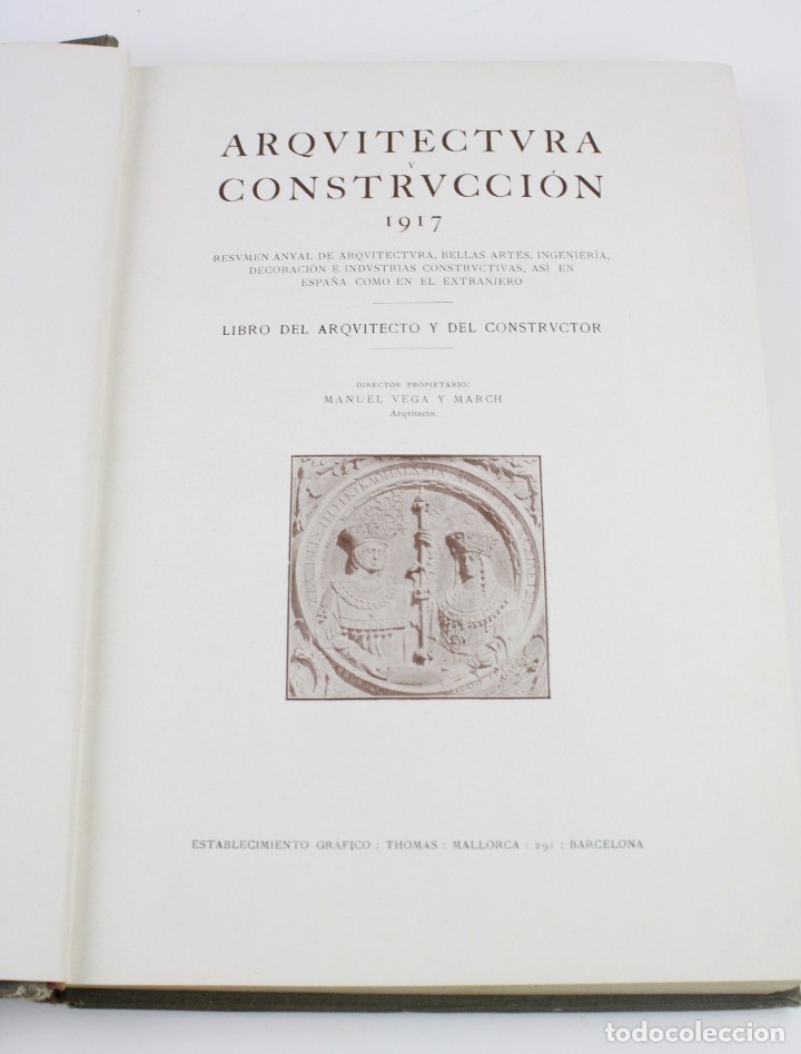 Libros antiguos: Arquitectura y construcción, 1917, Manuel Vega March, resumen anual, Barcelona. 28x20cm - Foto 3 - 153653058