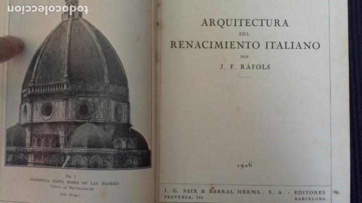 Libros antiguos: ARQUITECTURA DEL RENACIMIENTO ITALIANO. J.F. RAFOLS. SEIX BARRAL 1926. - Foto 3 - 154215758