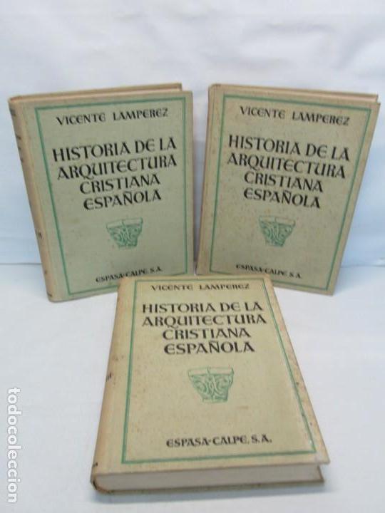 VICENTE LAMPEREZ. HISTORIA DE LA ARQUITECTURA CRISTIANA ESPAÑOLA. TOMO I-II-III. ESPASA CALPE 1930 (Libros Antiguos, Raros y Curiosos - Bellas artes, ocio y coleccion - Arquitectura)