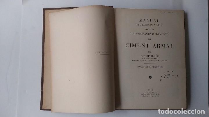 Libros antiguos: MANUAL TE&Ograve;RICO-PR&Agrave;CTIC PER A LA DETERMINACI&Oacute; DELEMENTS EN CIMENT ARMAT, 1934 - Foto 2