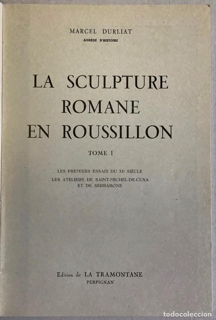 LA SCULPTURE ROMANE EN ROUSSILLON. (I) LES PREMIERS ESSAIS DU XIE SIÈCLE... (Libros Antiguos, Raros y Curiosos - Bellas artes, ocio y coleccion - Arquitectura)