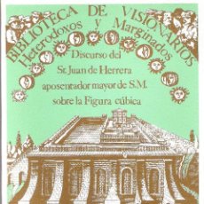 Libros antiguos: DISCURSO DEL SR. JUAN DE HERRERA APOSENTADOR MAYOR DE S.M. SOBRE LA FIGURA CUBICA - JUAN DE HERRERA. Lote 210532303