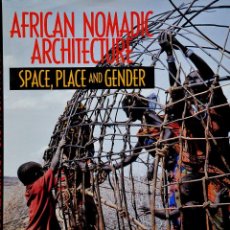 Livros antigos: AFRICAN NOMADIC ARCHITECTURE, LABELLE PRUSSIN. Lote 237553175
