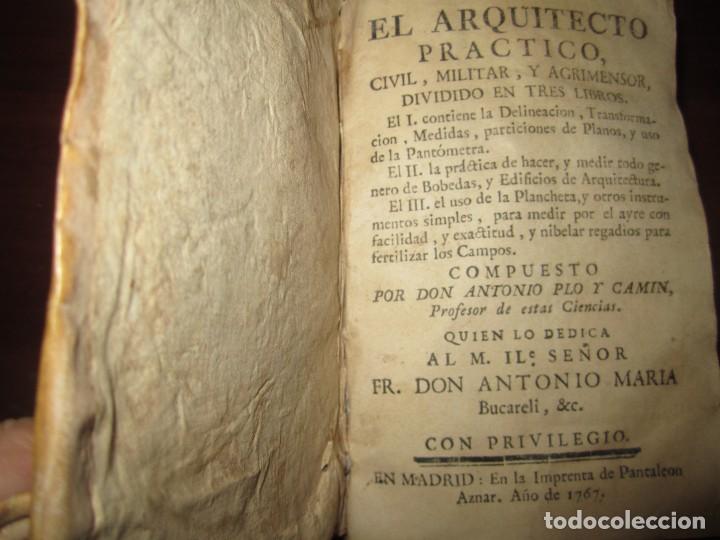 Libros antiguos: EL ARQUITECTO PRACTICO, CIVIL, MILITAR, Y AGRIMENSOR ANTONIO PLO CAMIN 1767 MADRID 1ªEDICION - Foto 2 - 297939928