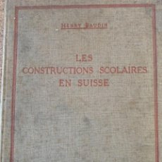 Libros antiguos: LES CONSTRUCCIONES SCOLAIRES EN SUISSE, (BOLS, 14)
