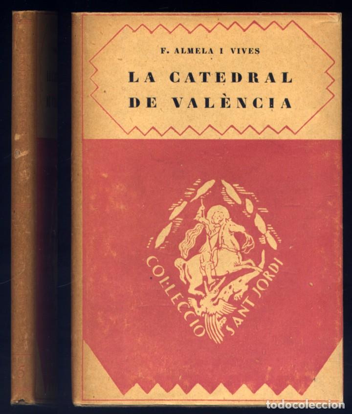 Libros antiguos: ALMELA I VIVES, Francesc. La Catedral de València. 1927. - Foto 1 - 303631598