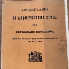 Libros antiguos: VOCABULARIO DE ARQUITECTURA CIVIL POR DON MARIANO MATALLANA (CAJ 6)