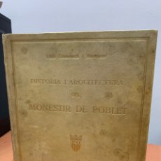 Libros antiguos: HISTORIA Y ARQUITECTURA DEL MONASTERIO DE POBLET. LLUÍS DOMENECH Y MONTANER. MONTANER Y SIMÓN ED.. Lote 312887358