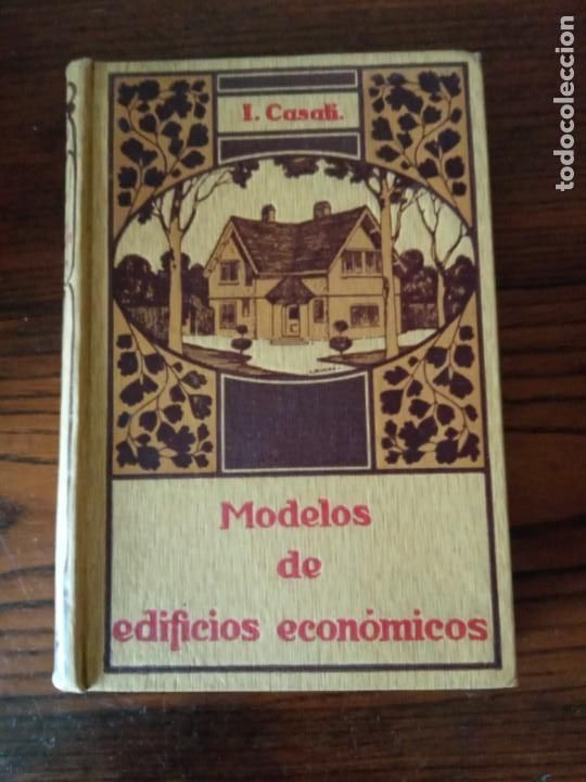 Libros antiguos: MODELOS DE EDIFICIOS ECON&Oacute;MICOS.- I. CASALI. 1926. - Foto 1