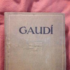 Libros antiguos: GAUDI, POR JOSE RAFOLS. CANOSA 1929. TAPAS COMBADAS (MODERNISMO, ART NOVEAU). Lote 326205328