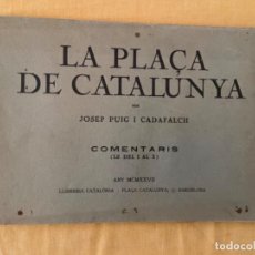 Libros antiguos: LA PLAÇA CATALUNYA - JOSEP PUIG I CADAFALCH - LLIBRERIA CATALONIA 1927. Lote 327820108