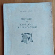 Libri antichi: JOAN DANES MONESTIR DE SANT JOAN DE LES ABADESSES 1926