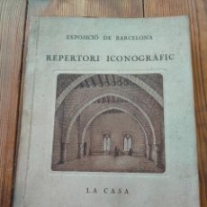 Libros antiguos: EXPOSICIÓ DE BARCELONA REPERTORI ICONOGRÀFIC LA CASA INTERIORS 1923. Lote 346024788