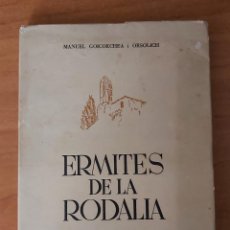 Libros antiguos: 1960 ERMITES DE LA RODALÍA - MANUEL GOICOCHEA I ORSOLICH - EN CATALÁN