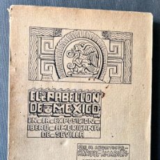 Libros antiguos: EL PABELLÓN DE MÉXICO EN LA EXPOSICIÓN IBERO AMERICANA DE SEVILLA , 1929 , ARQUITECTO AMABILIS. Lote 365961981