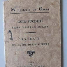 Libros antiguos: 1930 MONASTERIO DE OSERA - GUIA SUCINTO PARA VISITAR OSERA - MUY RARO ORIGINAL