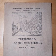 Libros antiguos: TARRAGONA I ELS SEUS ANTICS MONUMENTS JERONI MARTORELL 1920