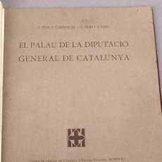 Libros antiguos: PUIG I CADAFALCH - EL PALAU DE LA DIPUTACIÓ GENERAL DE CATALUNYA - BARCELONA 1911