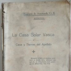 Libros antiguos: LA CASA SOLAR VASCA ENGRACIA DE ARANTZADI 1932. Lote 376376764