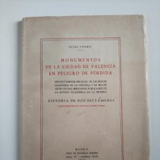 Libros antiguos: MONUMENTOS DE LA CIUDAD DE VALENCIA EN PELIGRO DE PERDIDA ELIAS TORMO 1944, CON FIRMA DEL AUTOR