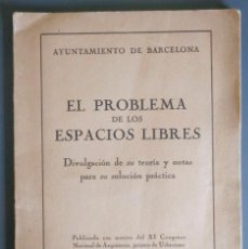 Libros antiguos: URBANISMO. EL PROBLEMA DE LOS ESPACIOS LIBRES EN BARCELONA. 1926.