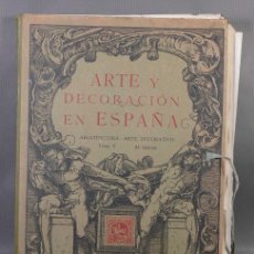 Libros antiguos: ARTE Y DECORACIÓN DE ESPAÑA. ARQUITECTURA-ARTE DECORATIVO - CASELLAS MONCANUT HNOS EDITORES. Lote 400680944