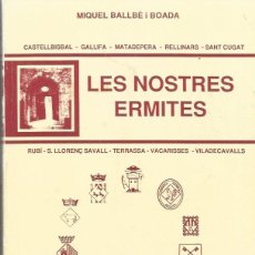 Libros antiguos: LES NOSTRES ERMITES-MIQUEL BALLBÈ I BOADA. Lote 401713904