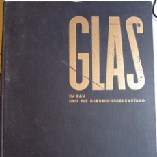 Libros antiguos: ARTHUR KORN GLAS IM BAU 1929 BAUHAUS ARQUITECTURA VIDRIO