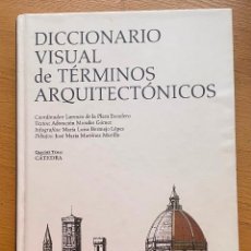 Libros antiguos: DICCIONARIO VISUAL DE TERMINOS ARQUITECTONICOS, VARIOS AUTORES,CATEDRA