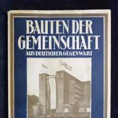 Libros antiguos: BAUTEN DER GEMENSCHAFT AUS DEUTSCHER GEGENWART. ED. DIE BLAUEN BÜCHER, 1928. EDIFICIOS OFICIALES ALE