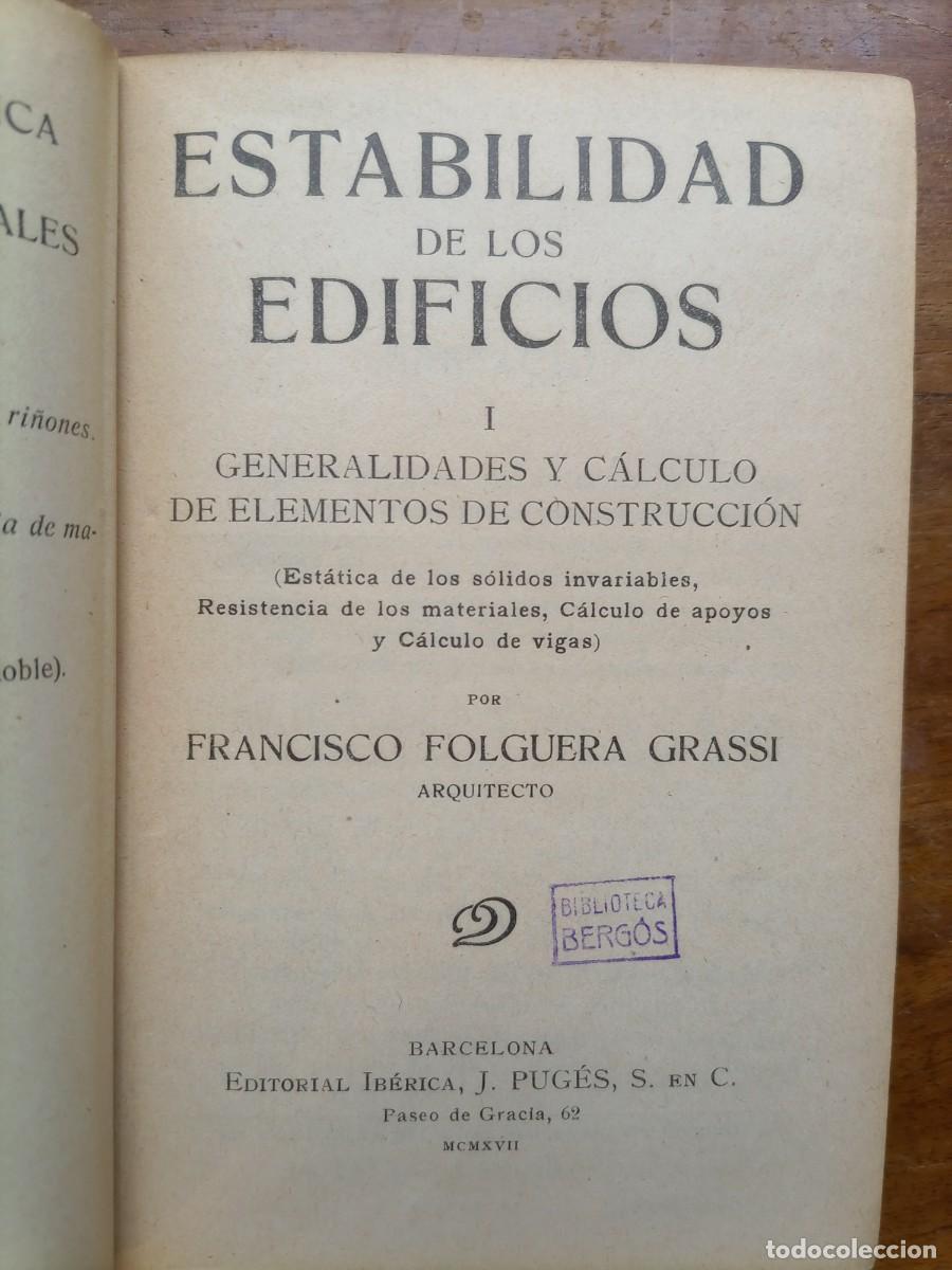 Libros antiguos: Estabilidad de los edificios Generalidades y c&aacute;lculos de elementos de construcci&oacute;n 1917 - Foto 2