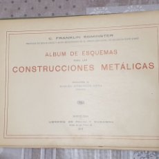 Libros antiguos: ALBUM DE ESQUEMAS PARA LAS CONSTRUCCIONES METÁLICAS C. FRANKLIN EDMINSTER 1913 CON 74 LAMINAS