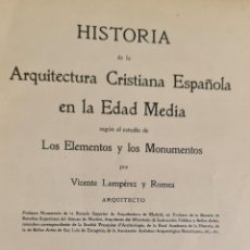 Libros antiguos: HISTORIA DE LA ARQUITECTURA CRISTIANA. VICENTE LAMPEREZ. JOSE BLASS. 2 VOL. 1908.