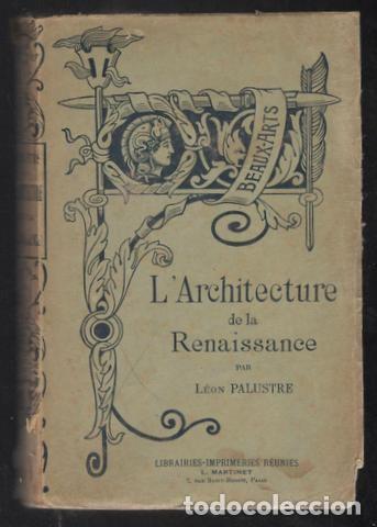 Libros antiguos: PALUSTRE, LEON: LARCHITECTURE DE LA RENAISSANCE - Foto 1