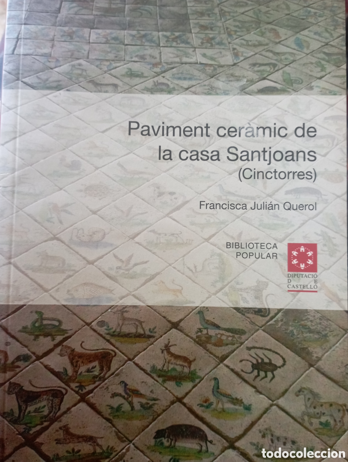 Libros antiguos: Paviments cer&agrave;mic de la casa Santjoans (Cinctorres) - Foto 1