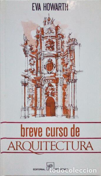 Libros antiguos: HOWARTH. (Eva) - BREVE CURSO DE ARQUITECTURA. - Foto 1