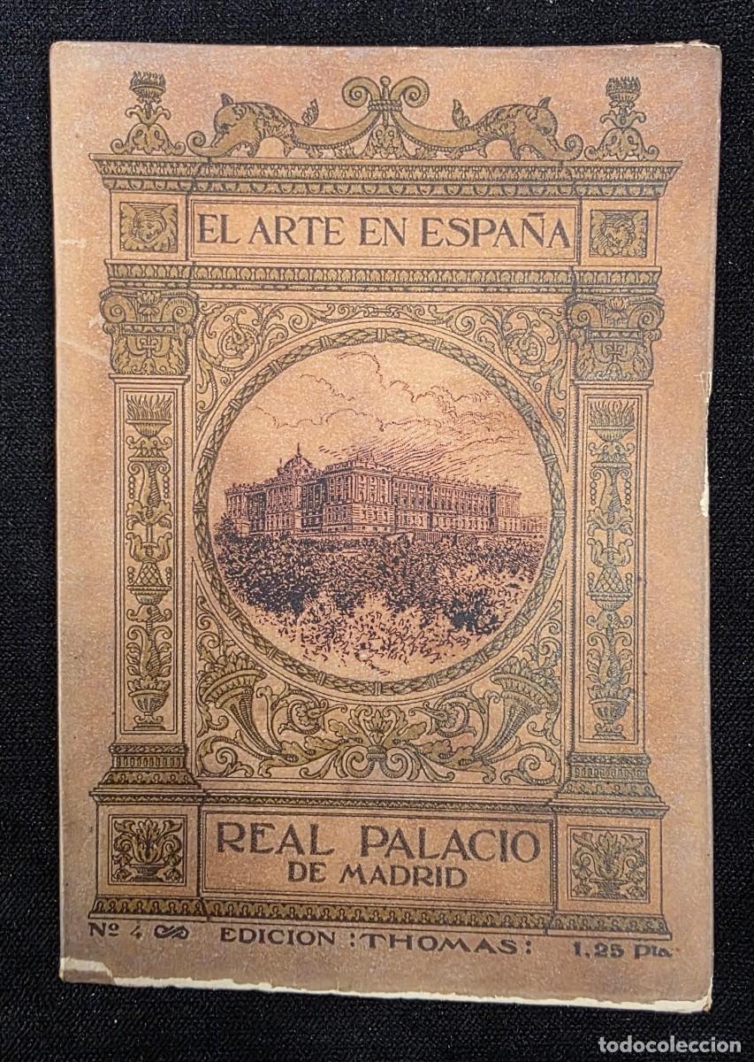 Libros antiguos: L.252 Libro antiguo Real Palacio de Madrid &ndash; El Arte en Espa&ntilde;a n&ordm; 4, Edici&oacute;n Thomas, ilustrado
