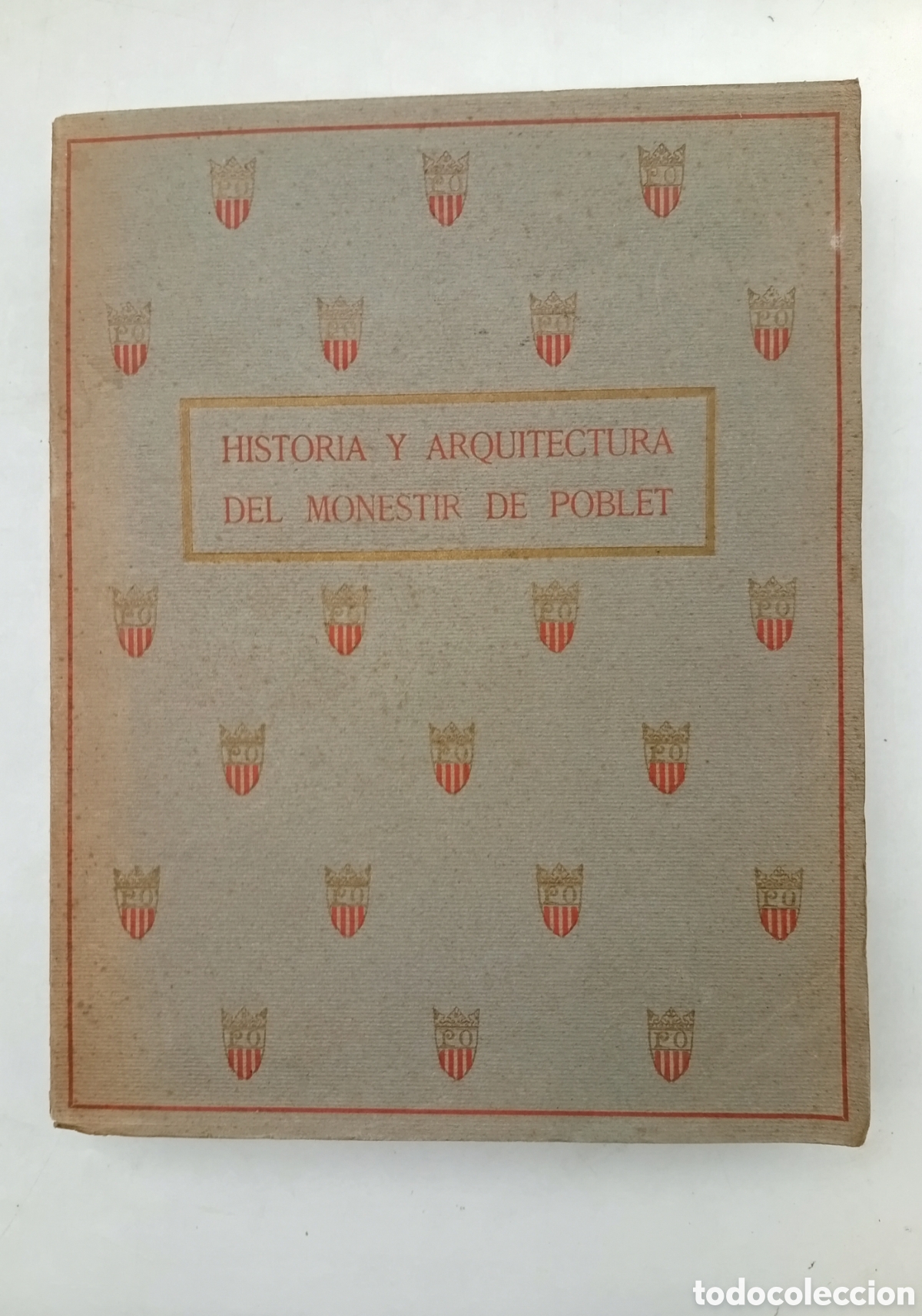 Libros antiguos: Historia i arquitectura Monestir de Poblet Llu&iacute;s Dom&egrave;nech Montaner 1925