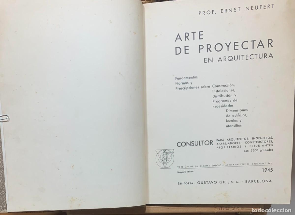 Libros antiguos: Arte de Proyectar en Arquitectura, Prof. Ernst Neufert, Segunda Edici&oacute;n 1945, Editorial Gustavo Gili