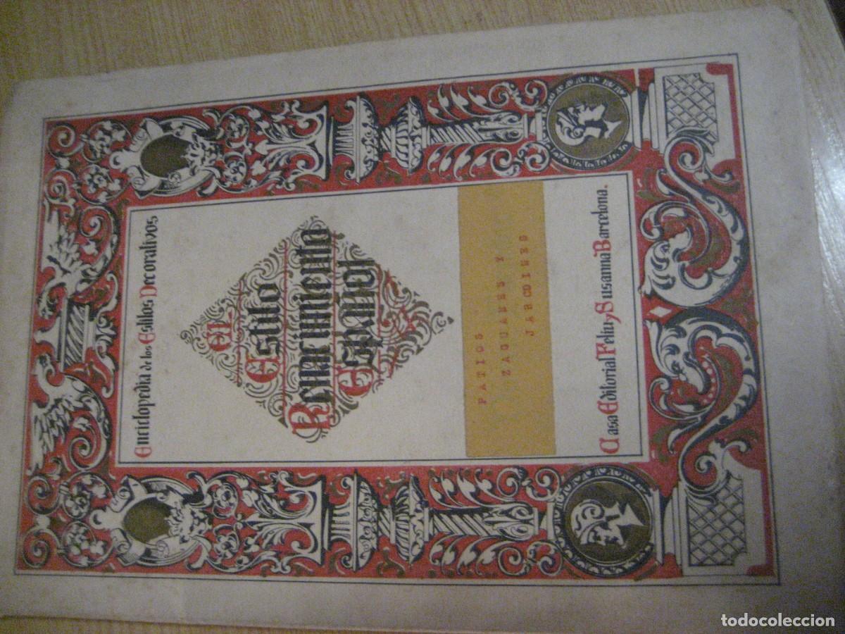 Libros antiguos: patios zaguanes jardines . Enciclopedia de los estilos decorativos Renacimiento Ed Feliu y Susanna