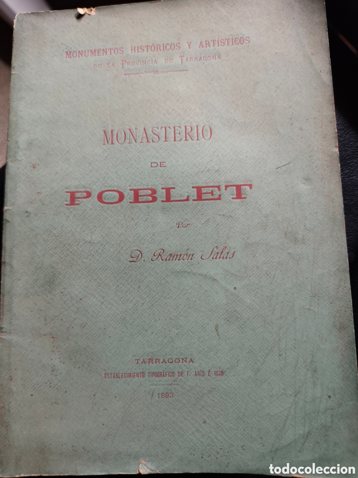 Livros antigos: Extraordinaria primera edici&oacute;n de la &rdquo;Gu&iacute;a Hist&oacute;rica y Art&iacute;stica del Monasterio de Poblet&rdquo; (1893),