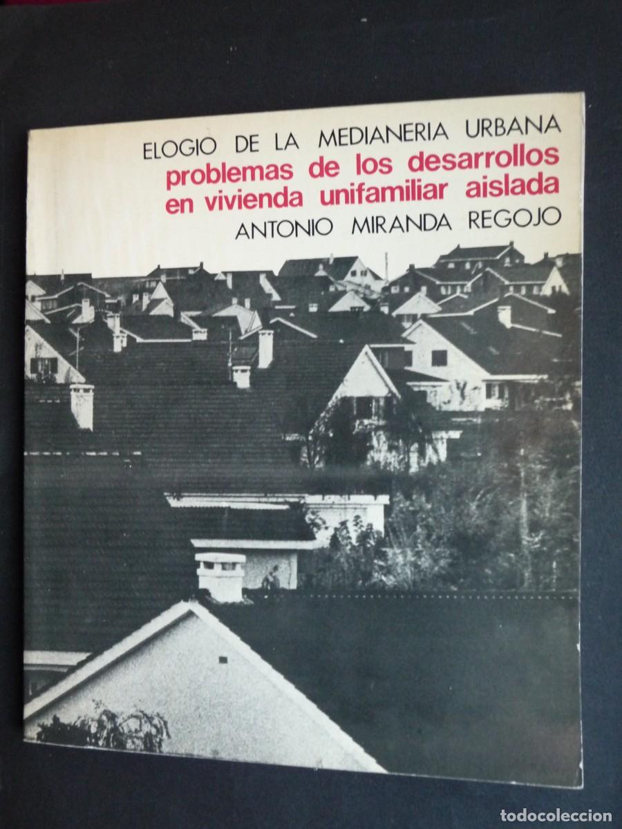 Old books: ELOGIO DE LA MEDIANERIA URBANA-PROBLEMA DE LOS DESARROLLOS EN VIVIENDA UNIFAMILIAR AISLADA